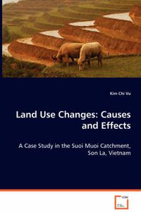 Cover image for Land Use Changes: Causes and Effects