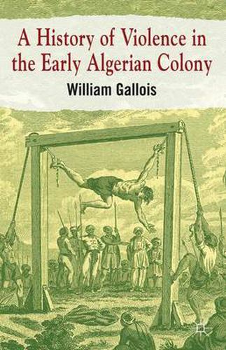 Cover image for A History of Violence in the Early Algerian Colony