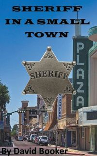 Cover image for Sheriff in a Small Town