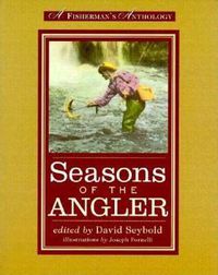 Cover image for Seasons of the Angler: A Fisherman's Anthology