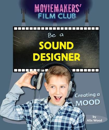 Cover image for Be a Sound Designer: Creating a Mood