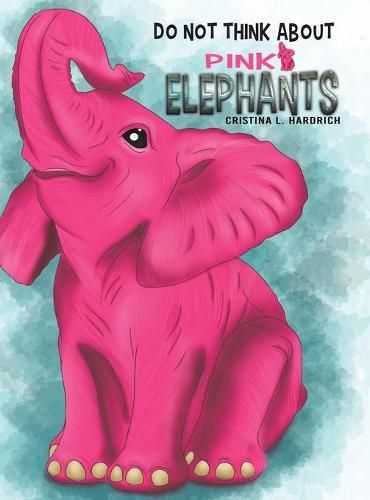 Cover image for Do Not Think About Pink Elephants