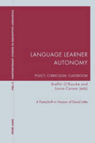 Language Learner Autonomy: Policy, Curriculum, Classroom: A Festschrift in Honour of David Little
