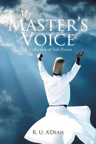 Cover image for My Master's Voice: A Collection of Sufi Poems