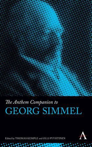 The Anthem Companion to Georg Simmel