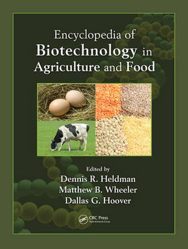 Encyclopedia of Biotechnology in Agriculture and Food (Print)