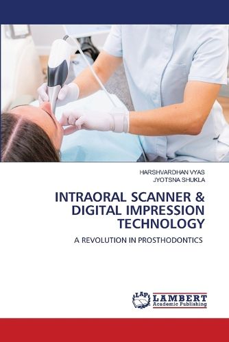 Cover image for Intraoral Scanner & Digital Impression Technology