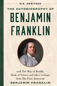 Cover image for The Autobiography of Benjamin Franklin (U.S. Heritage)