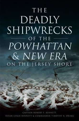 Cover image for The Deadly Shipwrecks of the Powhattan & New Era on the Jersey Shore