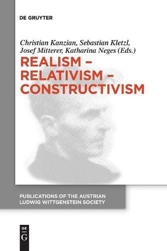Cover image for Realism - Relativism - Constructivism: Proceedings of the 38th International Wittgenstein Symposium in Kirchberg