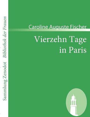 Cover image for Vierzehn Tage in Paris: Von dem Verfasser von Gustavs Verirrungen