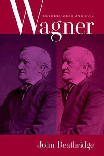 Cover image for Wagner Beyond Good and Evil