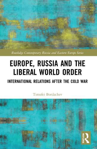 Cover image for Europe, Russia and the Liberal World Order