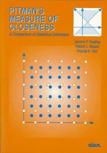 Pitman's Measure of Closeness: A Comparison of Statistical Estimators