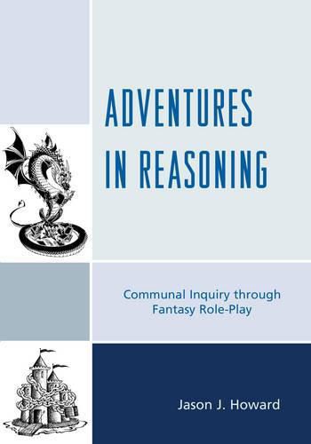 Cover image for Adventures in Reasoning: Communal Inquiry through Fantasy Role-Play