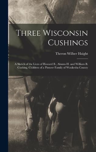 Three Wisconsin Cushings