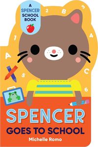 Cover image for Spencer Goes to School