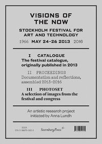 Cover image for Visions of the Now - Stockholm Festival for Art and Technology