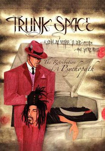 Cover image for Trunk-Space: The Retribution of a Psychopath