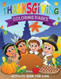 Cover image for Thanksgiving Coloring Pages (Activity Book for Kids)