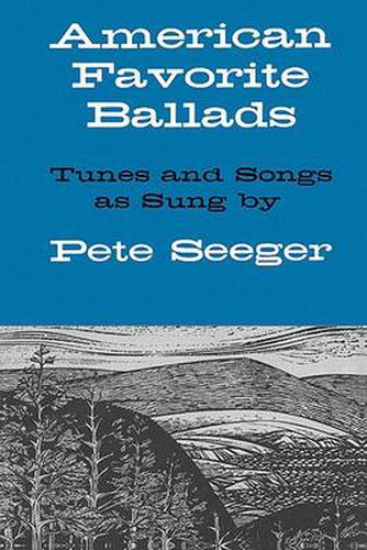 Cover image for American Favorite Ballads: Tunes and Songs as Sung by Pete Seeger