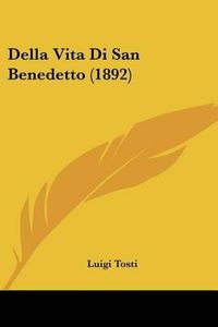 Cover image for Della Vita Di San Benedetto (1892)