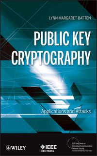 Cover image for Public Key Cryptography: Applications and Attacks