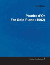 Cover image for Poudre D'Or By Erik Satie For Solo Piano (1902)