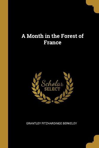 Cover image for A Month in the Forest of France