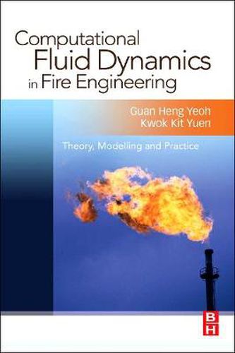 Cover image for Computational Fluid Dynamics in Fire Engineering: Theory, Modelling and Practice