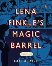 Cover image for Lena Finkle's Magic Barrel: A Graphic Novel