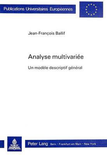 Cover image for Analyse Multivariee: Un Modele Descriptif General