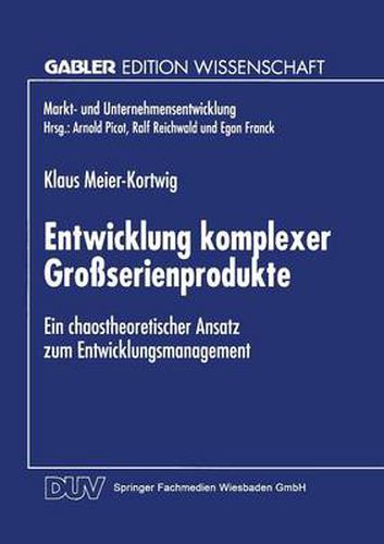 Cover image for Entwicklung Komplexer Grossserienprodukte: Ein Chaostheoretischer Ansatz Zum Entwicklungsmanagement