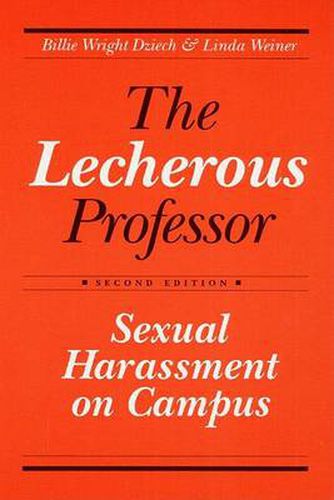 Cover image for The Lecherous Professor: Sexual Harassment on Campus