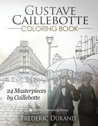 Cover image for Gustave Caillebotte Coloring Book: 24 Masterpieces by Caillebotte