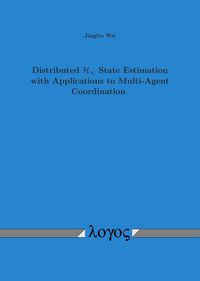 Cover image for Distributed H-Infinity State Estimation with Applications to Multi-Agent Coordination