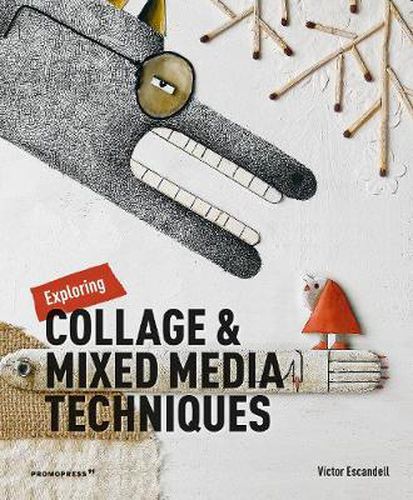 Cover image for Exploring Collage and Mixed Media Techniques