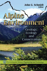 Cover image for Alpine Environment: Geology, Ecology & Conservation