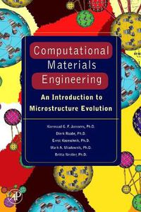Cover image for Computational Materials Engineering: An Introduction to Microstructure Evolution