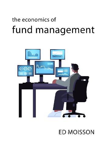 Cover image for The Economics of Fund Management