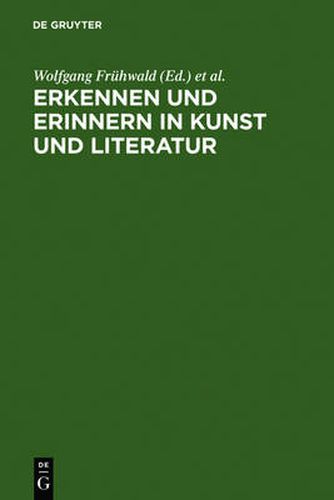 Cover image for Erkennen und Erinnern in Kunst und Literatur