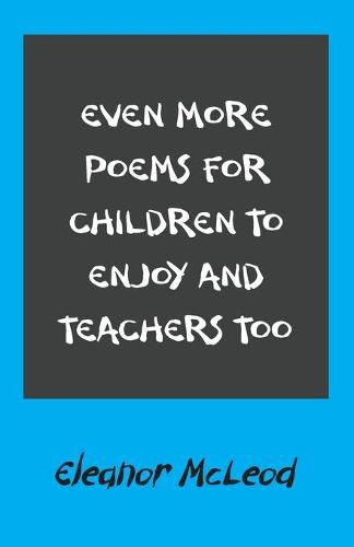 Cover image for Even More Poems for Children to Enjoy and Teachers Too