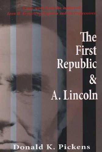 Cover image for The First Republic and A. Lincoln