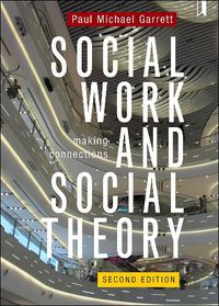 Cover image for Social Work and Social Theory: Making Connections