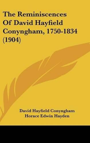 The Reminiscences of David Hayfield Conyngham, 1750-1834 (1904)