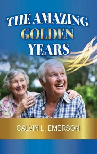Cover image for The Amazing Golden Years