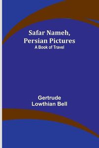 Cover image for Safar Nameh, Persian Pictures