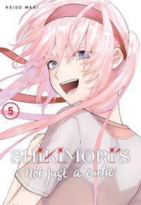 Cover image for Shikimori's Not Just a Cutie 5