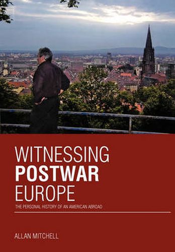 Cover image for Witnessing Postwar Europe: The Personal History of an American Abroad