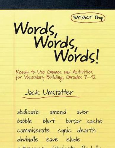 Cover image for Words, Words, Words: Ready-to-Use Games and Activities for Vocabulary Building, Grades 7-12